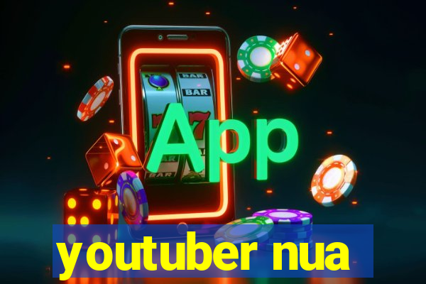 youtuber nua